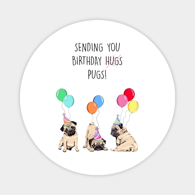 BIRTHDAY HUGS PUGS Magnet by Poppy and Mabel